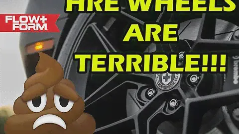 HRE Flow Form Wheels are TERRIBLE!!!!!